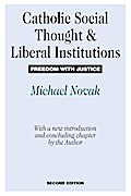 Catholic Social Thought and Liberal Institutions