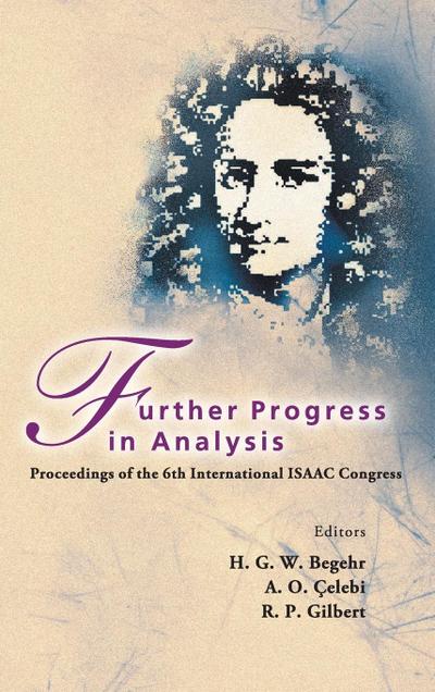 FURTHER PROGRESS IN ANALYSIS - PROCEEDINGS OF THE 6TH INTERNATIONAL ISAAC CONGRESS