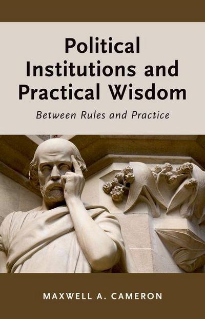 Political Institutions and Practical Wisdom