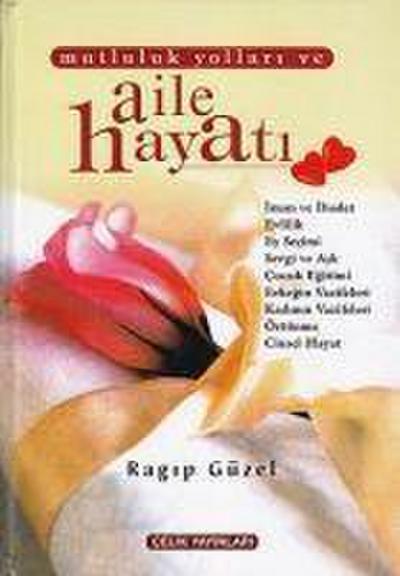 Mutluluk Yollari ve Aile Hayati Ciltli