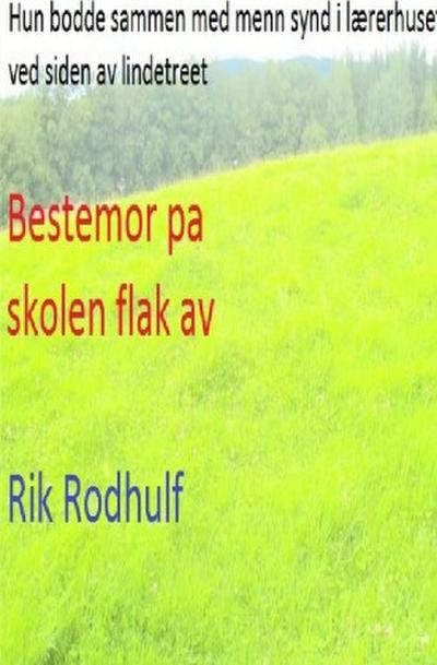 Bestemor pa skolen flak av
