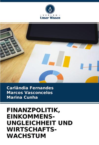 FINANZPOLITIK, EINKOMMENS- UNGLEICHHEIT UND WIRTSCHAFTS- WACHSTUM
