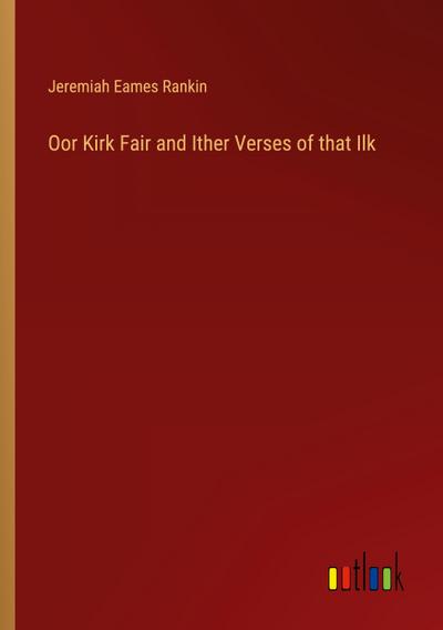 Oor Kirk Fair and Ither Verses of that Ilk