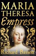 Maria Theresa: Empress