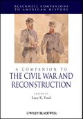 A Companion to the Civil War and Reconstruction