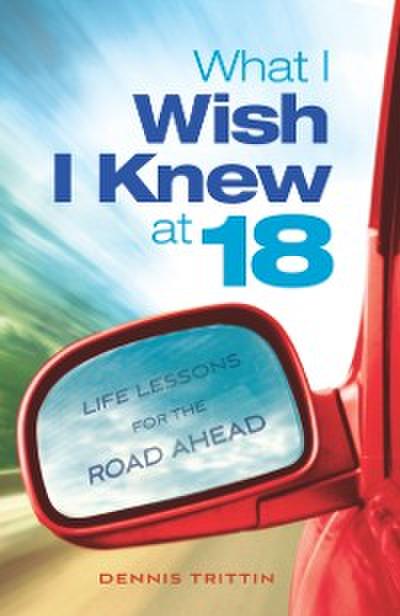 What I Wish I Knew at 18