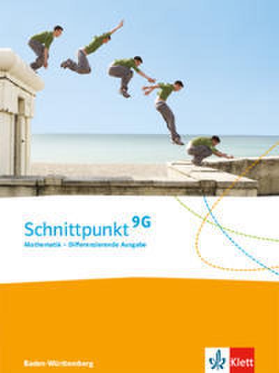 Schnittpunkt Mathematik 9G. Differenzierende Ausgabe Baden-Württemberg