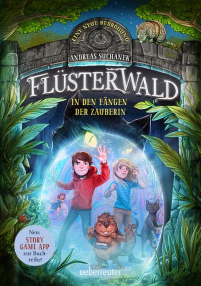 Flüsterwald - Eine neue Bedrohung. In den Fängen der Zauberin. Mit Farbschnitt nur in der 1. Auflage! (Flüsterwald, Staffel II, Bd. 3)