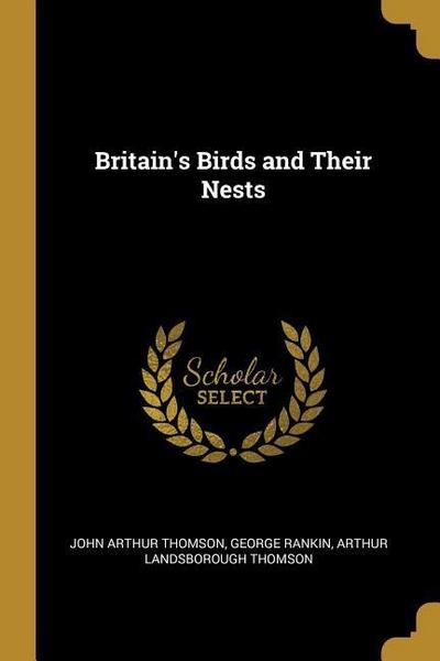 BRITAINS BIRDS & THEIR NESTS