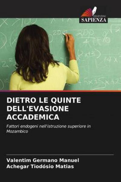 DIETRO LE QUINTE DELL’EVASIONE ACCADEMICA