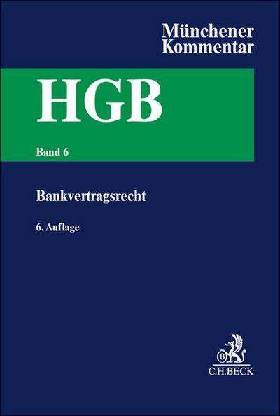 Münchener Kommentar zum Handelsgesetzbuch  Bd. 6: Bankvertragsrecht