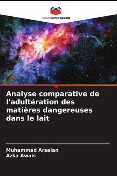 Analyse comparative de l’adultération des matières dangereuses dans le lait