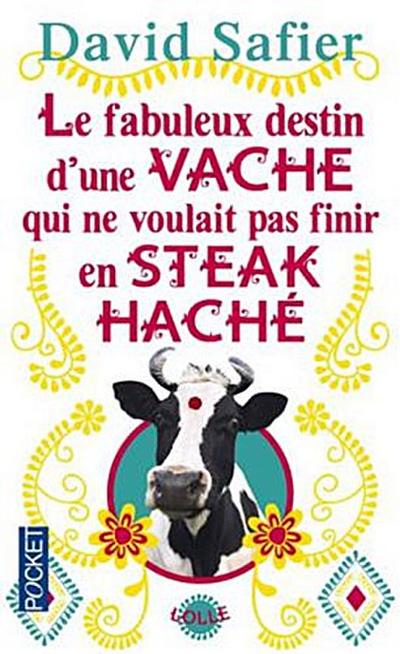 Le fabuleux destin d’une vache qui ne voulait pas finir en steack haché
