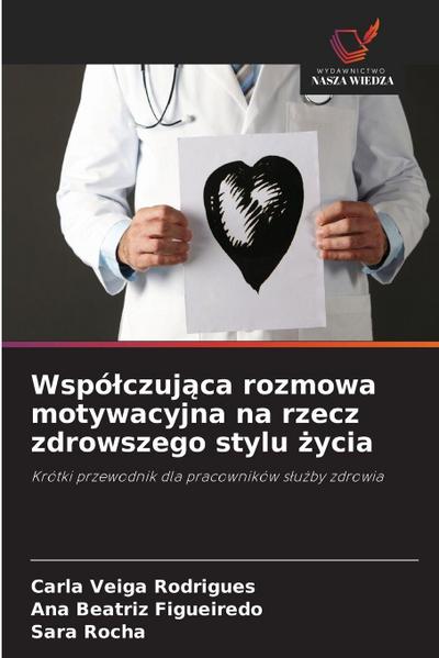 Wspó¿czuj¿ca rozmowa motywacyjna na rzecz zdrowszego stylu ¿ycia