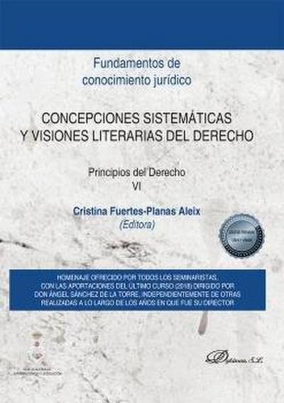 Concepciones sistemáticas y visiones literarias del derecho : principios del derecho VI