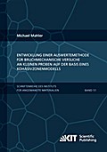 Entwicklung einer Auswertemethode für bruchmechanische Versuche an kleinen Proben auf der Basis eines Kohäsivzonenmodells
