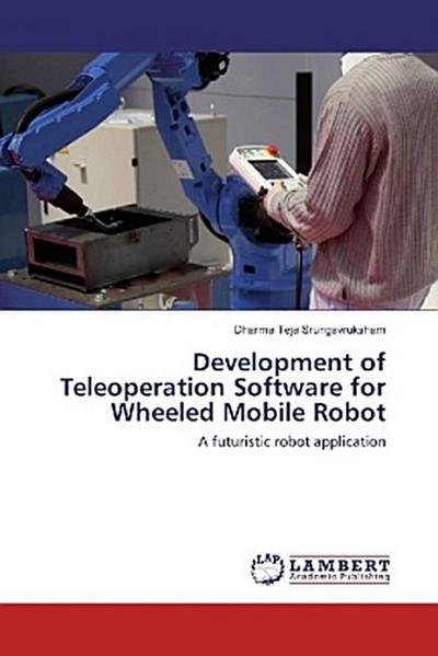 Development of Teleoperation Software for Wheeled Mobile Robot