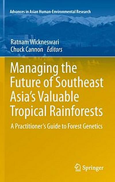 Managing the Future of Southeast Asia’s Valuable Tropical Rainforests