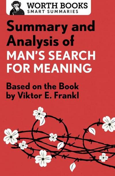 Summary and Analysis of Man’s Search for Meaning