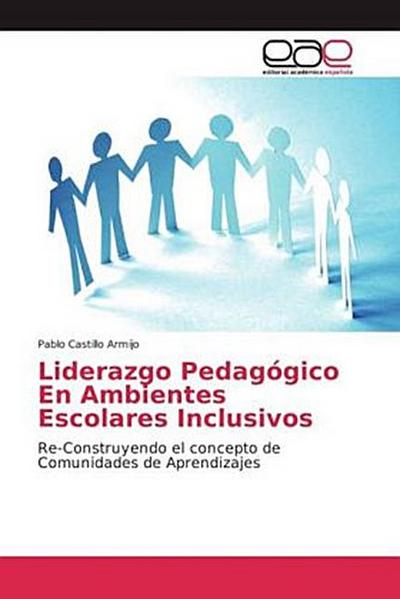 Liderazgo Pedagógico En Ambientes Escolares Inclusivos