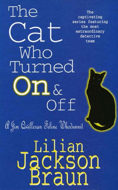 The Cat Who Turned On & Off (The Cat Who... Mysteries, Book 3)