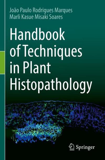 Handbook of Techniques in Plant Histopathology