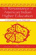 The Renaissance of American Indian Higher Education