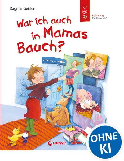 War ich auch in Mamas Bauch? (Starke Kinder, glückliche Elt