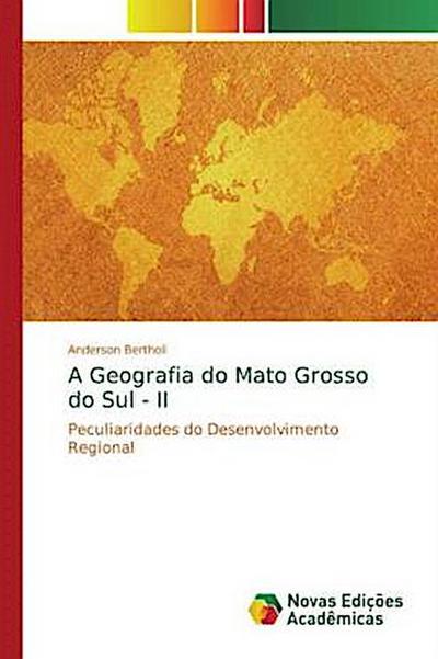 A Geografia do Mato Grosso do Sul - II - Anderson Bertholi