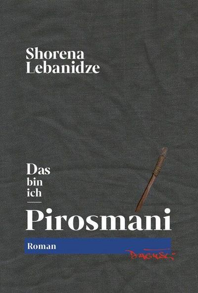 Das bin ich - Pirosmani