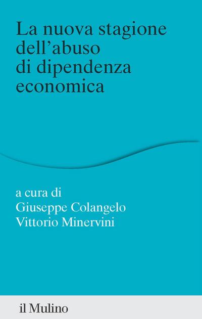 La nuova stagione dell’abuso di dipendenza economica