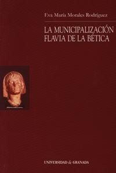 La municipalización flavia de la Bética