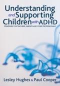 Understanding and Supporting Children with ADHD - Lesley A Hughes