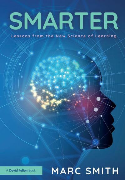 Smarter: Lessons from the New Science of Learning