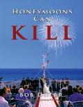 Honeymoons Can Kill