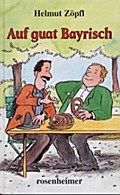 Auf guat Bayrisch