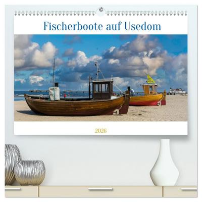 Fischerboote auf Usedom (hochwertiger Premium Wandkalender 2026 DIN A2 quer), Kunstdruck in Hochglanz