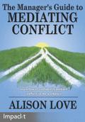 The Manager’s Guide to Mediating Conflict