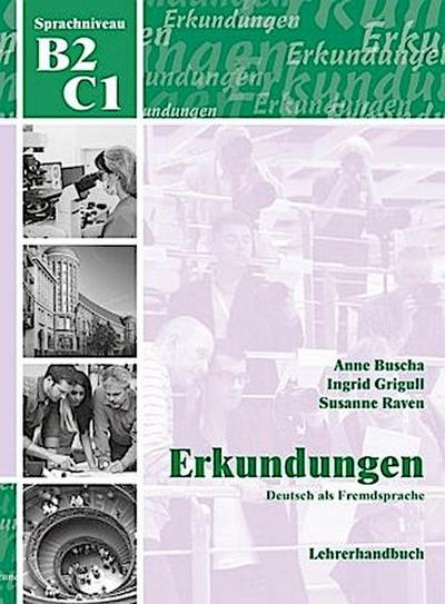 Erkundungen - Deutsch als Fremdsprache B2/C1 Lehrerhandbuch