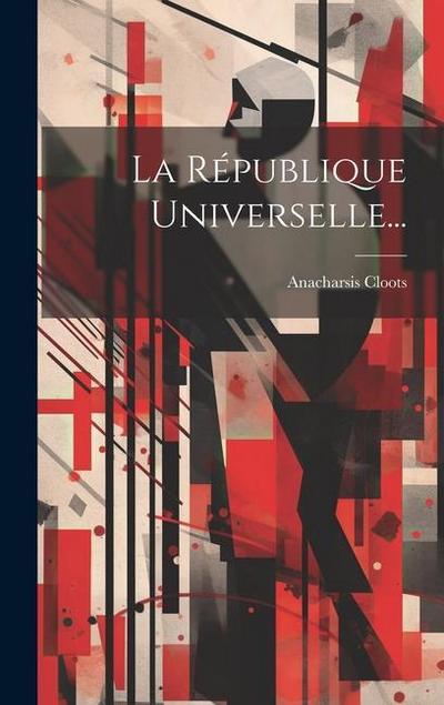 La République Universelle...