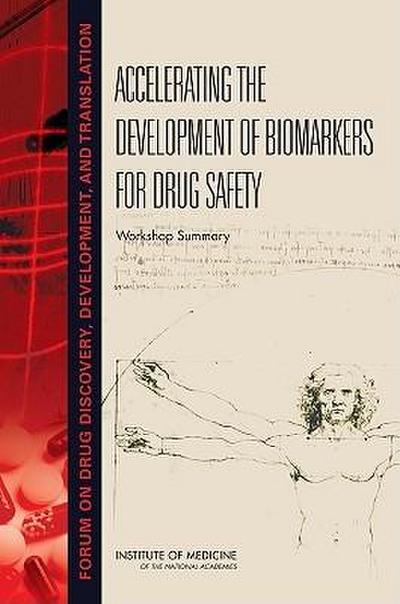 Accelerating the Development of Biomarkers for Drug Safety