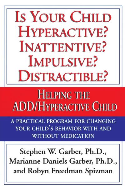 Is Your Child Hyperactive? Inattentive? Impulsive? Distractable?