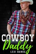 Cowboy Daddy (The Hot Cowboys, #10)