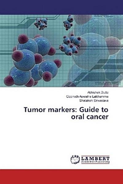 Tumor markers: Guide to oral cancer