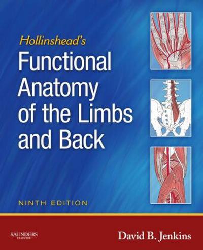 Hollinshead’s Functional Anatomy of the Limbs and Back