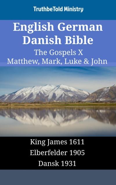 English German Danish Bible - The Gospels X - Matthew, Mark, Luke & John