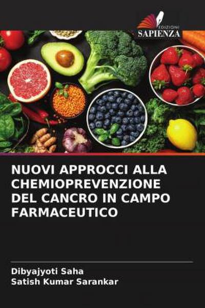 NUOVI APPROCCI ALLA CHEMIOPREVENZIONE DEL CANCRO IN CAMPO FARMACEUTICO