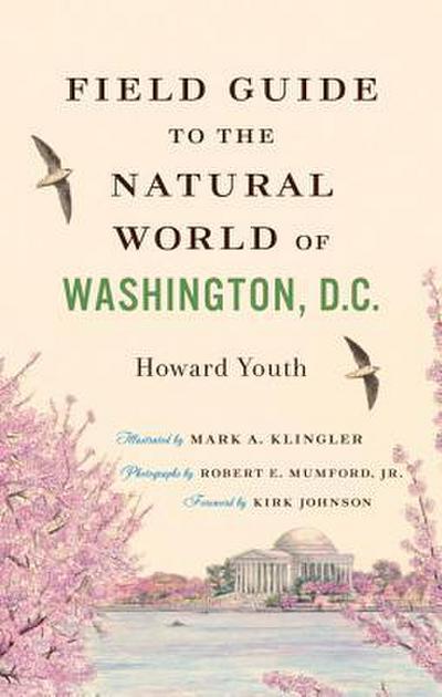 Field Guide to the Natural World of Washington, D.C.
