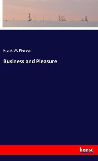 Business and Pleasure