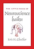 The Little Book of Neuroscience Haiku